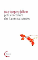 Petit abécédaire de haines salvatrices